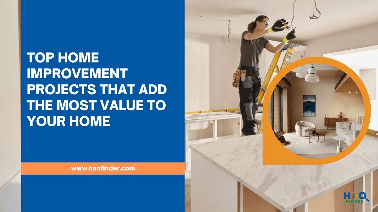 Top Home Improvement Projects That Add the Most Value to Your Home