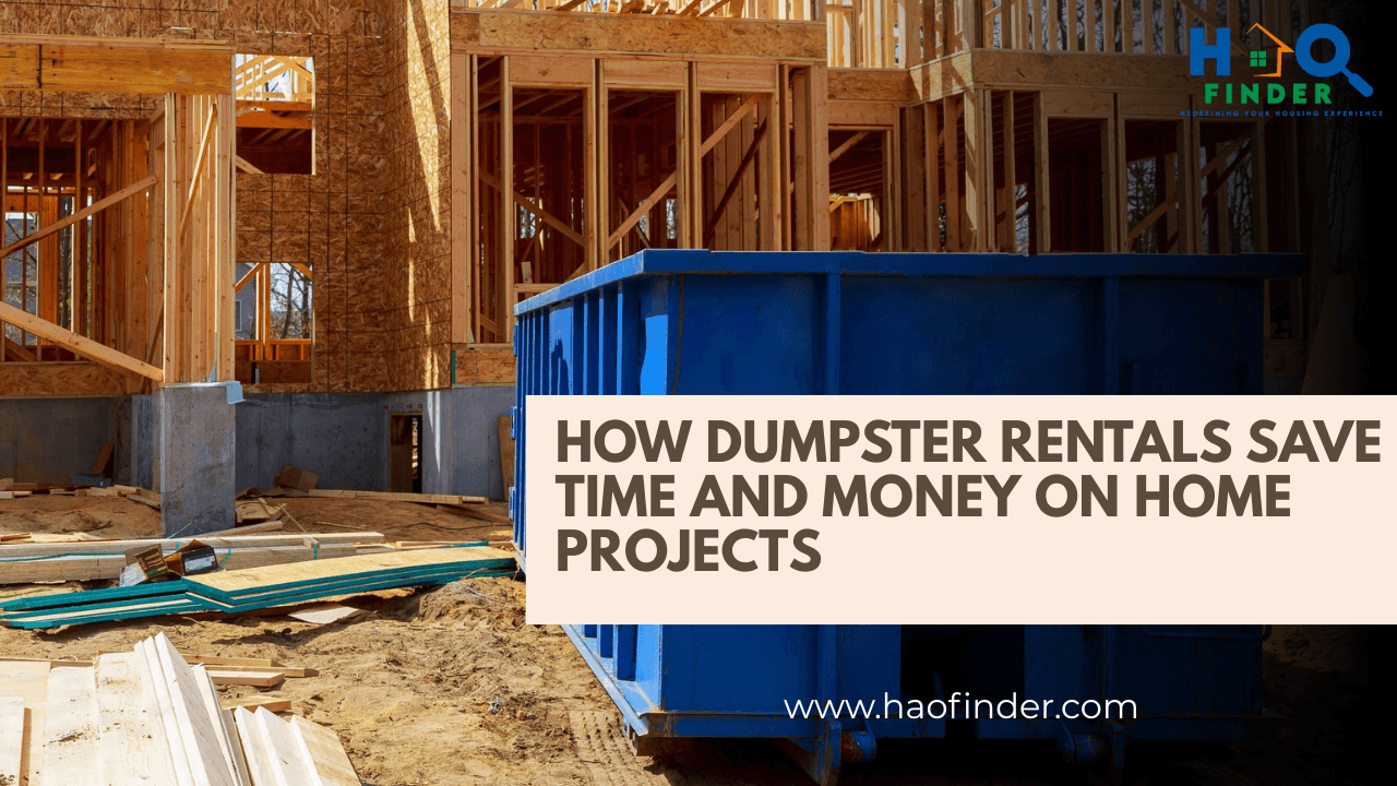 How Dumpster Rentals Save Time and Money on Home Projects